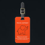TRAVEL ELEPHANT LUGGAGE TAG<br><div class="desc">Fun Travel Elephant luggage tag...  

Wherever you may wander... 
Wherever you may roam... 
May this Elephant journey with you... 
and bring you safely home</div>