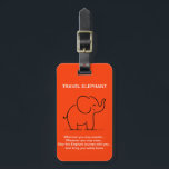 TRAVEL ELEPHANT LUGGAGE TAG<br><div class="desc">Fun Travel Elephant luggage tag...  

Wherever you may wander... 
Wherever you may roam... 
May this Elephant journey with you... 
and bring you safely home</div>