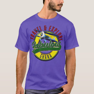 Travel explore fabulous Ghana T-Shirt