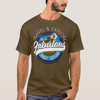 travel explore fabulous Orkney Scotlands T-Shirt