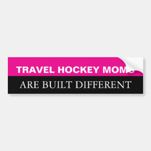 Travel Hockey Moms are Built Different Bumper Sticker