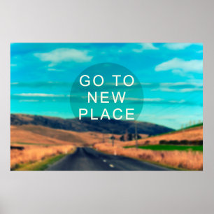 Travel inspiration quote - Go to new place. Retro  Poster