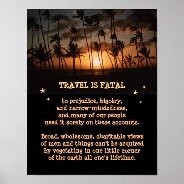 Travel is fatal to Narrow-Mindedness etc. Poster (Front)