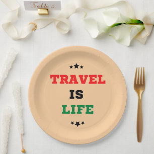 Travel Is Life Paper Plate
