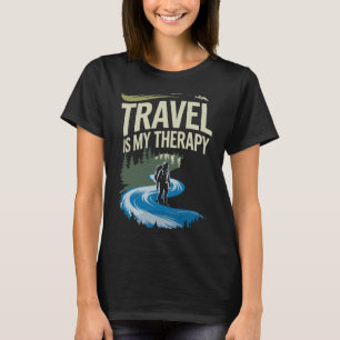 Travel Is My Therapy - Adventure Seeker Quote Tee