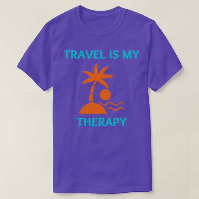 Travel Is My Therapy ClassicCopy Copy Copy Copy Co T-Shirt (Design Front)