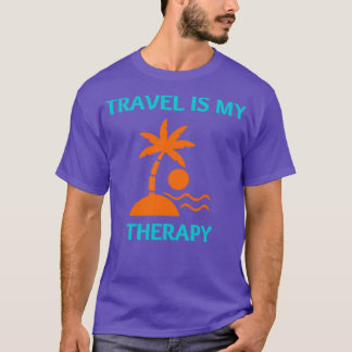 Travel Is My Therapy ClassicCopy Copy Copy Copy Co T-Shirt