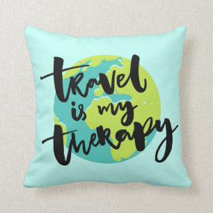 Travel is my Therapy Cushion