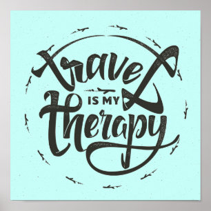 Travel Is My Therapy Poster