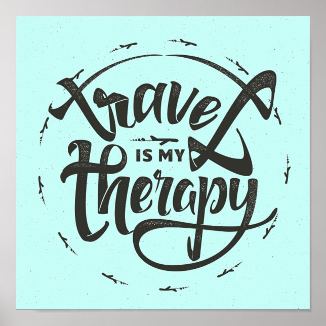 Travel Is My Therapy Poster (Front)
