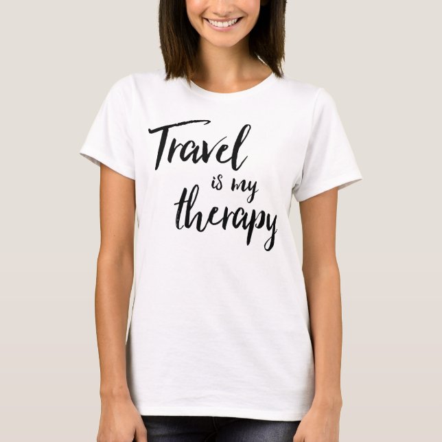Travel is my Therapy T-Shirt (Front)