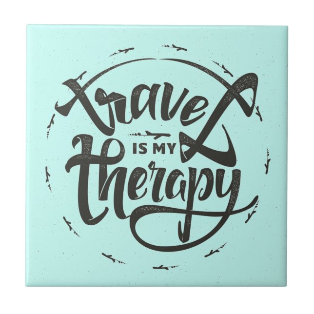 Travel Is My Therapy Tile (Front)