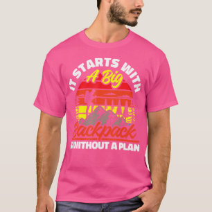 Travel Large Backpack Without Plan Hiking Trippin T-Shirt