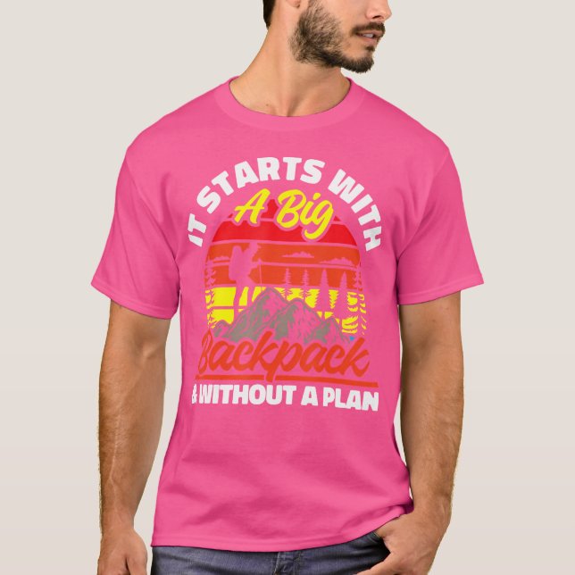 Travel Large Backpack Without Plan Hiking Trippin  T-Shirt (Front)