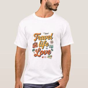 Travel Life Love Retro Travel Design T-Shirt