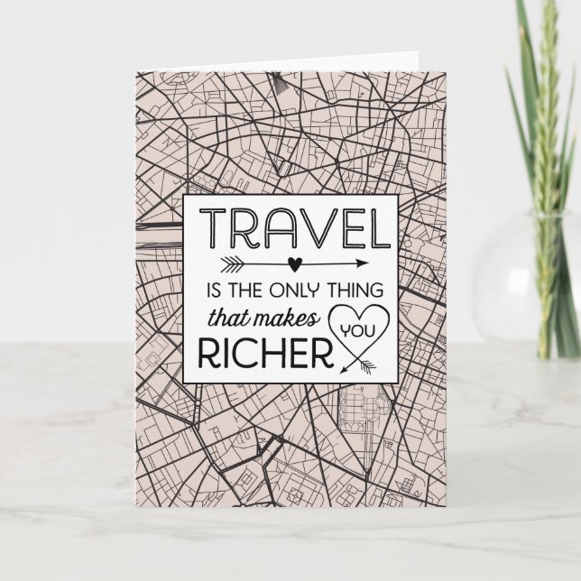 Travel Makes You Richer Greeting Card (Front)