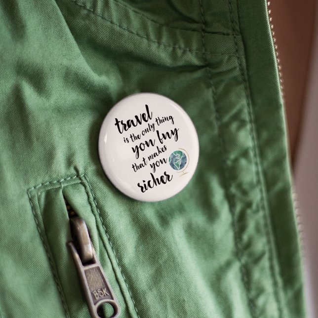 Travel Makes You Richer Quote Button (Creator Uploaded)