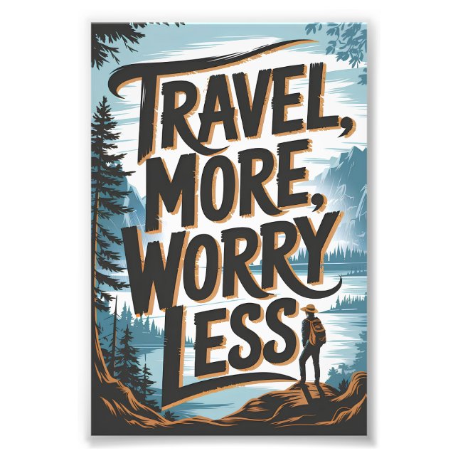 Travel more worry less photo print (Front)