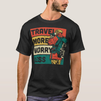Travel More Worry Less Retro Outr Adventure T-Shirt