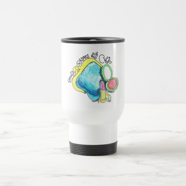 Travel Mug -Beauty Rhymes with Cutie (Center)