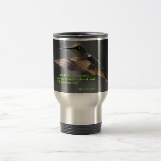 Travel mug...Hummingbird...rest...faith Mug