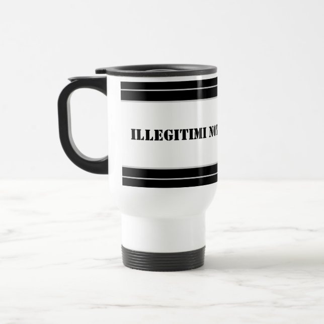 Travel Mug-Illegitimi Non Carborundum Mug (Left)