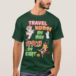 Travel Nurse By Day Witch Night Crew Halloween Gho T-Shirt
