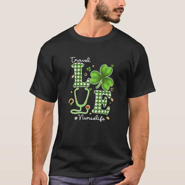 Travel Nurse St. Patricks Day Love Stethoscope RN T-Shirt (Front)