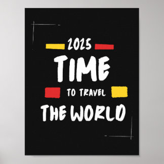 Travel quote 2025 Time to travel the world Poster
