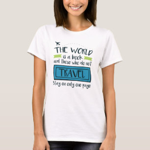 Travel Quote The World Is A Book T-Shirt