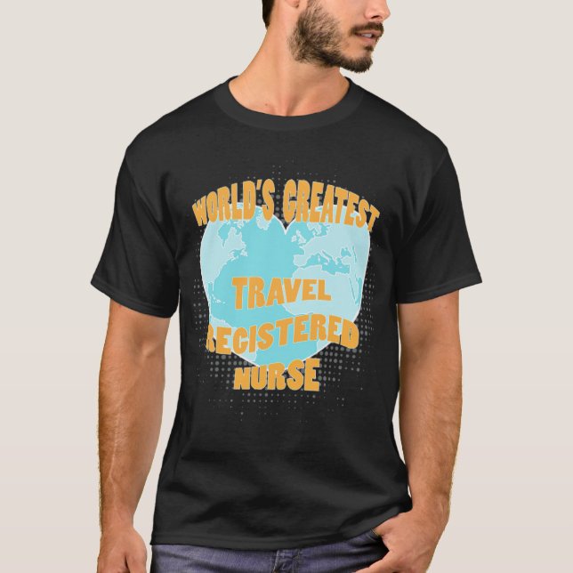 Travel registered nurse discover  T-Shirt (Front)