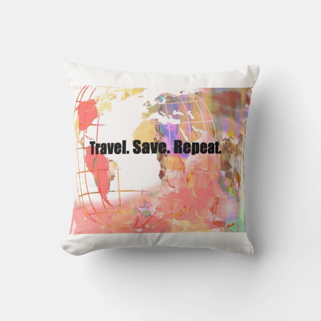 Travel Save Repeat Pillow (Front)
