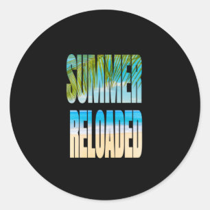 Travel - Summer Reloaded - Vacation Shirt Classic Round Sticker
