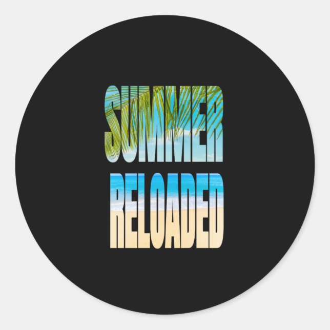 Travel - Summer Reloaded - Vacation Shirt Classic Round Sticker (Front)