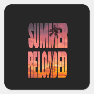 Travel - Summer Reloaded - Vacation Shirt Square Sticker