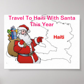 TRAVEL TO HAITI WITH SANTA THIS YEAR POSTER