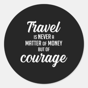 Travel Travelling Adventure Quotes Quote Gift Idea Classic Round Sticker