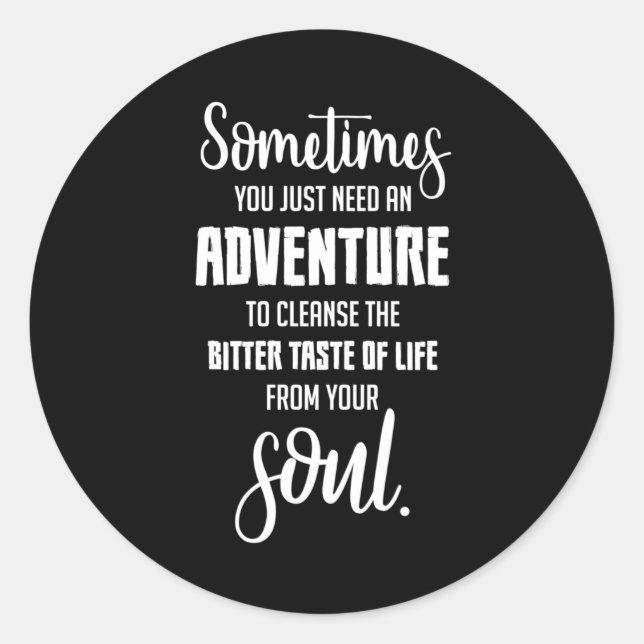 Travel Travelling Quotes Adventure Quote Gift Idea Classic Round Sticker (Front)