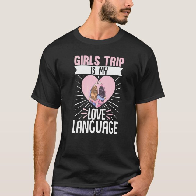 Traveller Flight Vacation Girls Trip Is My Love La T-Shirt (Front)