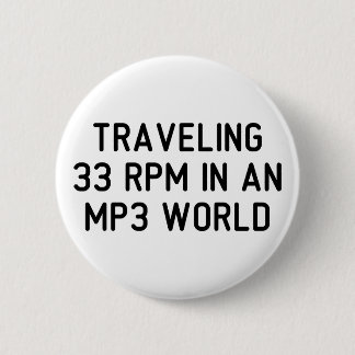 Travelling 33 RPM 6 Cm Round Badge