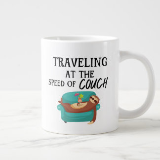 Travelling at the Speed of Couch- Funny Sloth Quot Large Coffee Mug