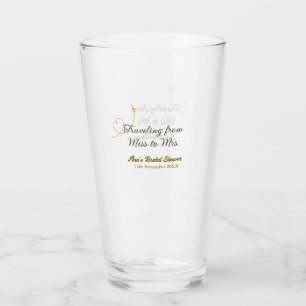 Travelling from Miss to Mrs bridal shower add name Glass