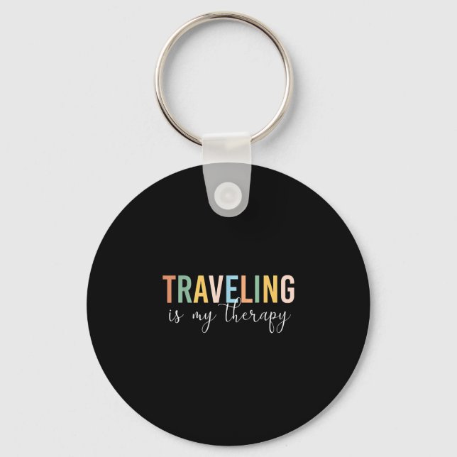 Travelling is my therapy  key ring (Front)