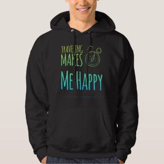 Travelling Makes Me Happy Hoodie