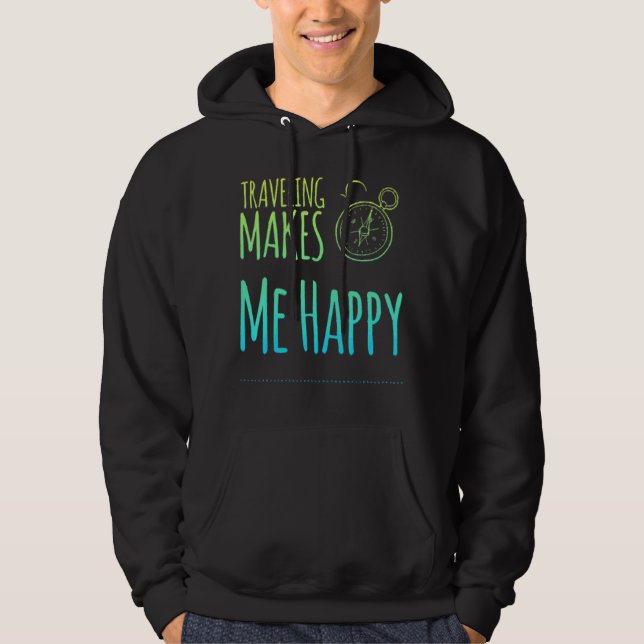 Travelling Makes Me Happy Hoodie (Front)