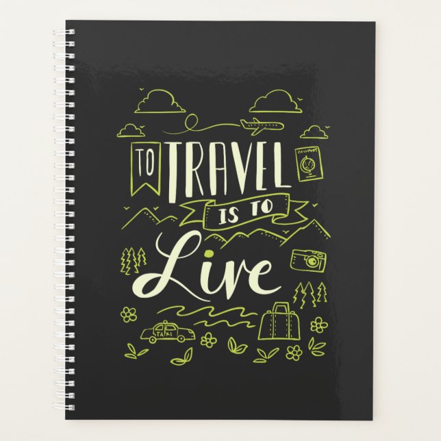 Travelling - To Travel Is To Live Travel Gift Planner (Front)