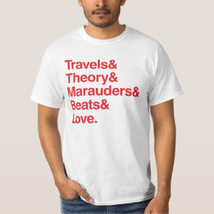 Travels& Theory& Marauders& Beats& Love. T-Shirt