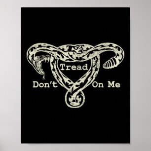 Tread On Me Uterus Snake Pro Roe Feminist Poster