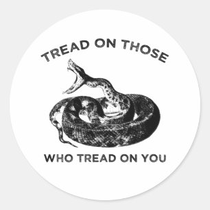 tread on those who tread on you classic round sticker