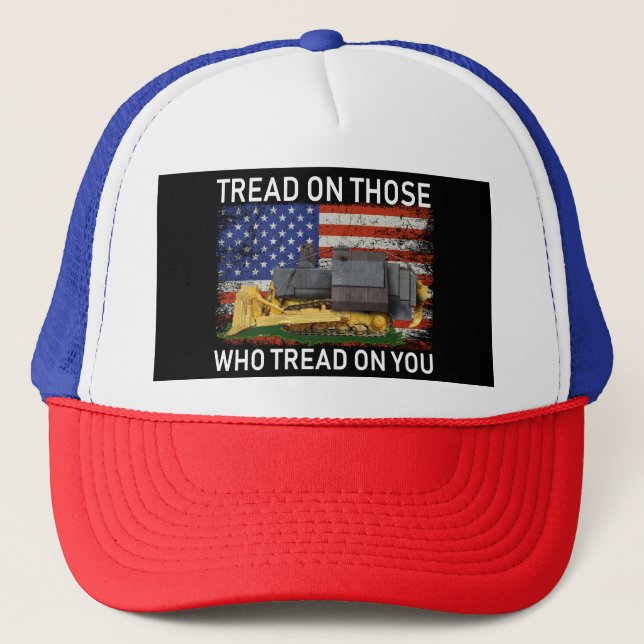 tread on those who tread on you T-Shirt Classic Ro Trucker Hat (Front)